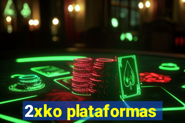 2xko plataformas